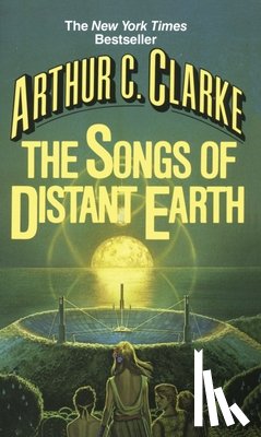 Clarke, Arthur C. - The Songs of Distant Earth