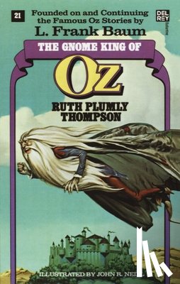 Thompson, Ruth Plumly - The Gnome King of Oz (The Wonderful Oz Books, #21)