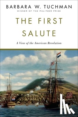 Tuchman, Barbara W. - The First Salute