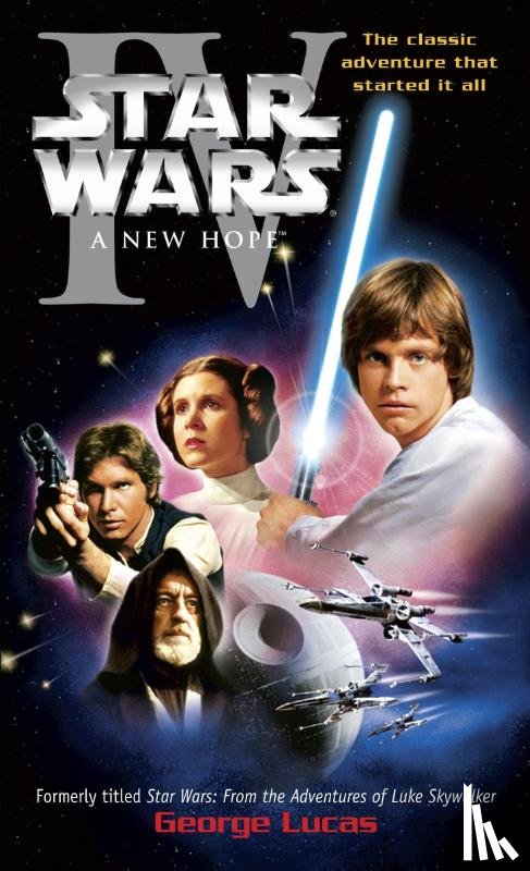 Lucas, George - Lucas, G: New Hope: Star Wars: Episode IV