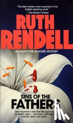 Rendell, Ruth - Sins of the Fathers: Sins of the Fathers: An Inspector Wexford Mystery
