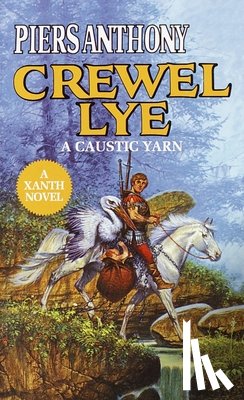 Anthony, Piers - Crewel Lye