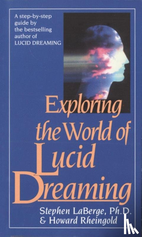 LaBerge, Stephen, Rheingold, Howard - Exploring the World of Lucid Dreaming