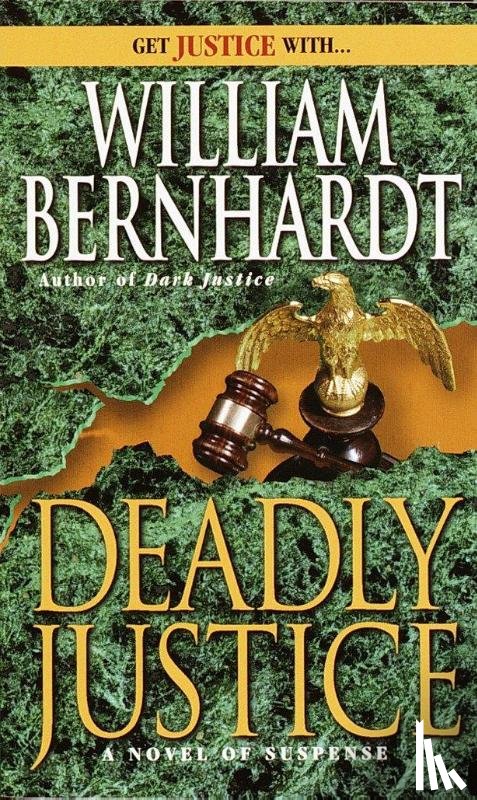 Bernhardt, William - Deadly Justice