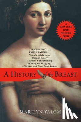Yalom, Marilyn - History of the Breast
