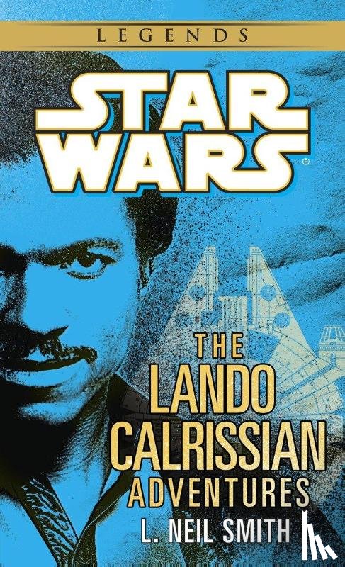 Smith, L Neil - Smith, L: Lando Calrissian Adventures: Star Wars Legends
