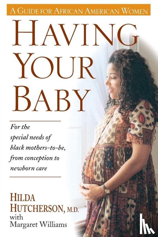 Hutcherson, Dr. Hilda, Williams, Margaret - Having Your Baby