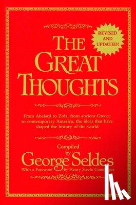 Seldes, George - The Great Thoughts, Revised and Updated
