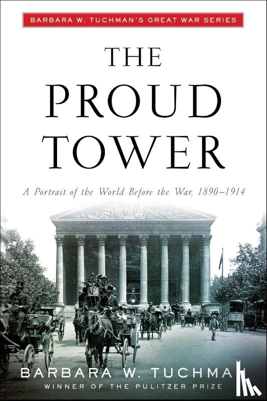 Tuchman, Barbara W - Tuchman, B: Proud Tower