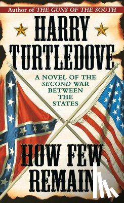 Turtledove, Harry - Turtledove, H: How Few Remain