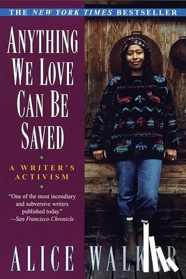 Walker, Alice - Anything We Love Can Be Saved