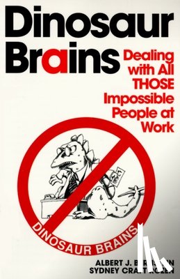 Bernstein, Albert J., Rozen, Sydney Craft - Bernstein, A: Dinosaur Brains