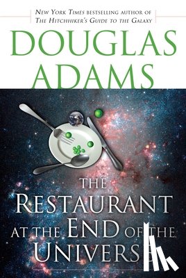 Adams, Douglas - The Restaurant at the End of the Universe