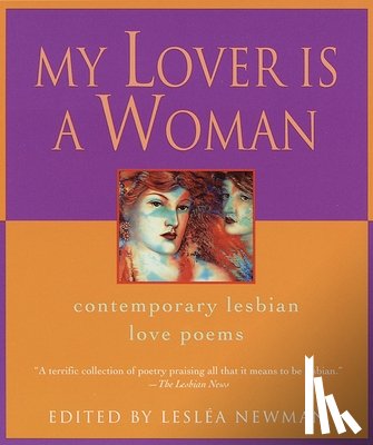 Newman, Leslea - My Lover Is a Woman: Contemporary Lesbian Love Poems