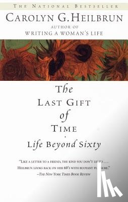 Heilbrun, Carolyn G. - The Last Gift of Time