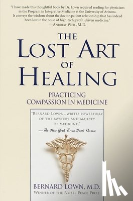 Lown, Bernard - The Lost Art of Healing