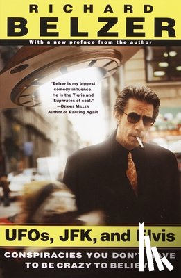 Belzer, Richard - UFOs, JFK, and Elvis