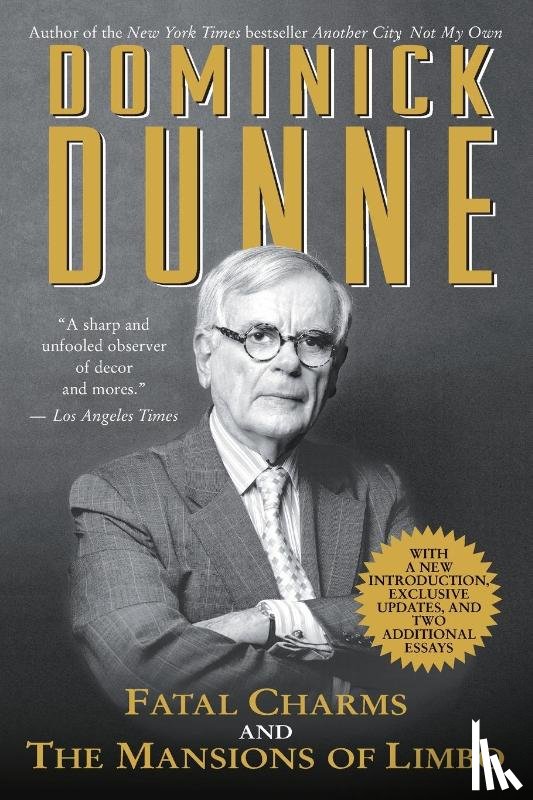 Dunne, Dominick - Fatal Charms and The Mansions of Limbo