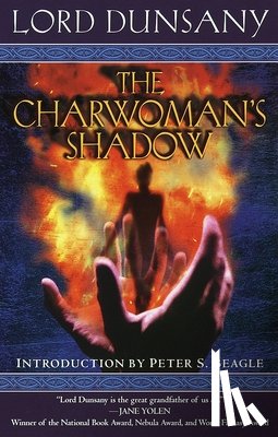 Dunsany, Edward John Moreton, Dunsany - Dunsany: Charwoman's Shadow