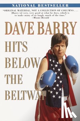Barry, Dave - Dave Barry Hits Below the Beltway