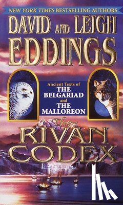 Eddings, David - The Rivan Codex: Ancient Texts of the Belgariad and the Malloreon