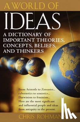 Rohmann, Chris - A World of Ideas: A Dictionary of Important Theories, Concepts, Beliefs, and Thinkers