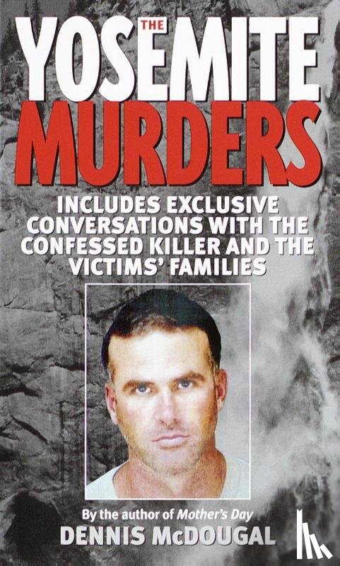 Mcdougal, Dennis - The Yosemite Murders