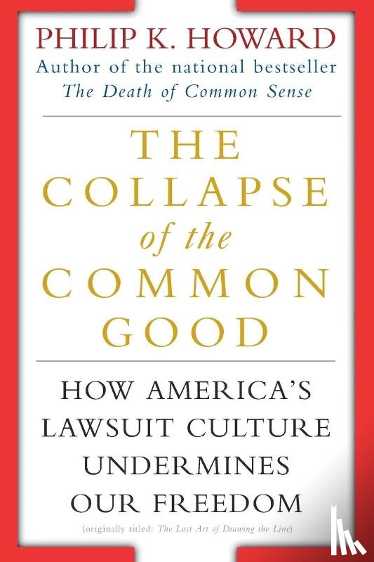 Howard, Philip K. - The Collapse of the Common Good