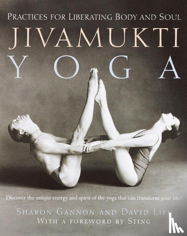Gannon, Sharon, Life, David - Jivamukti Yoga
