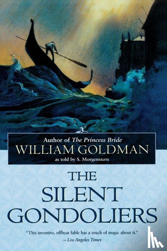 Goldman, William - The Silent Gondoliers