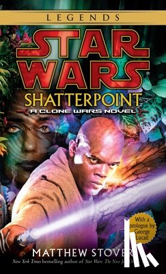 Stover, Matthew Woodring - SHATTERPOINT SW LEGENDS