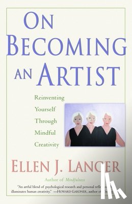 Langer, Ellen J. - On Becoming an Artist