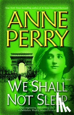 Perry, Anne - We Shall Not Sleep