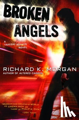 Morgan, Richard K. - Broken Angels