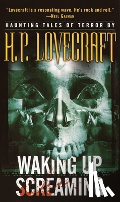 Lovecraft, H. P. - Waking Up Screaming: Haunting Tales of Terror