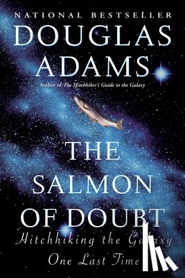 Adams, Douglas - The Salmon of Doubt