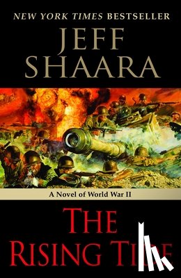 Shaara, Jeff - The Rising Tide: A Novel of World War II