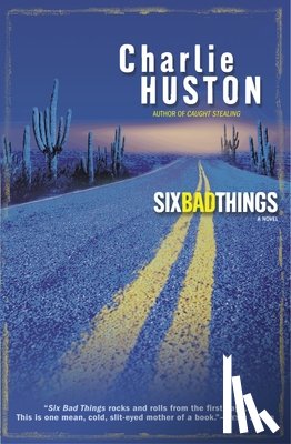 Huston, Charlie - Six Bad Things
