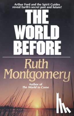 Montgomery, Ruth - The World Before