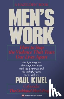 Kivel, Paul - Men's Work: How to Stop the Violence That Tears Our Lives Apart