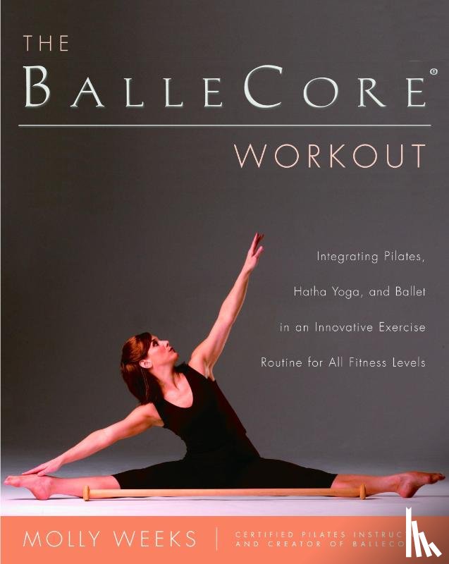Weeks, Molly - The BalleCore® Workout