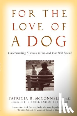 Ph.D. Patricia McConnell - For the Love of a Dog