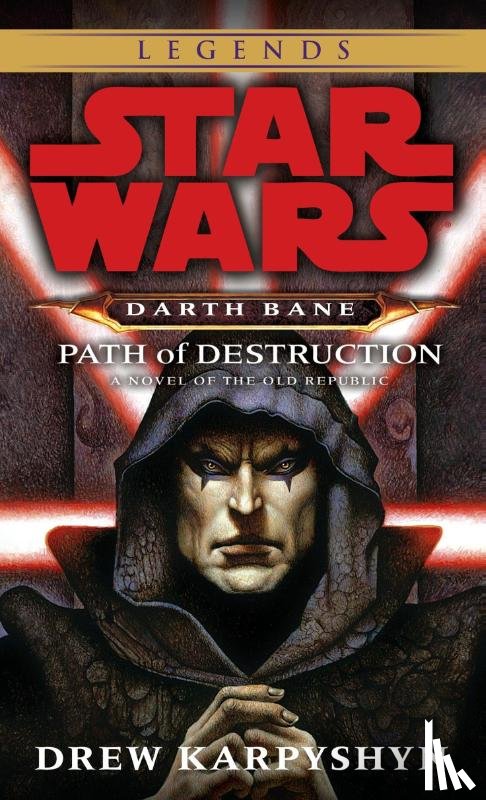 Karpyshyn, Drew - Path of Destruction: Star Wars Legends (Darth Bane)