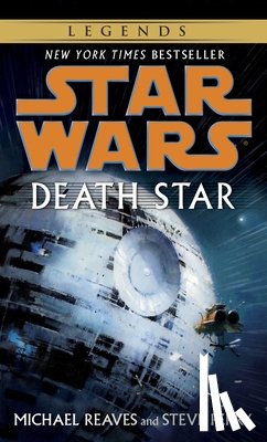 Reaves, Michael, Perry, Steve - Reaves, M: Death Star: Star Wars Legends