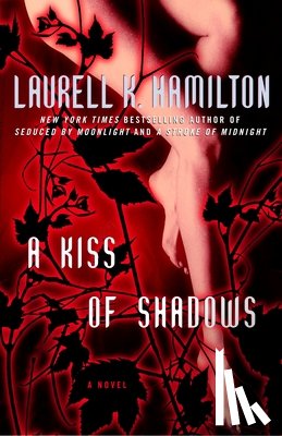 Hamilton, Laurell K. - A Kiss of Shadows: A Merry Gentry Novel