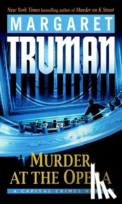 Truman, Margaret - Murder at the Opera: A Capital Crimes Novel