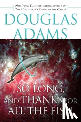 Adams, Douglas - So Long, and Thanks for All the Fish