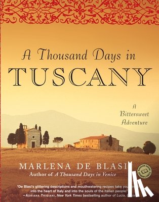 De Blasi, Marlena - A Thousand Days in Tuscany