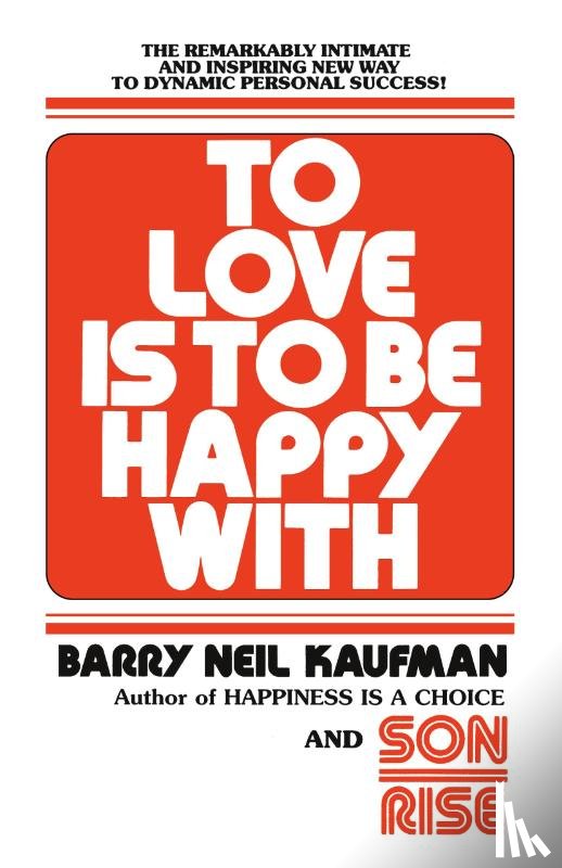 Kaufman, Barry Neil - To Love Is to Be Happy With