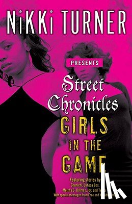 Turner, Nikki - Street Chronicles Girls in the Game
